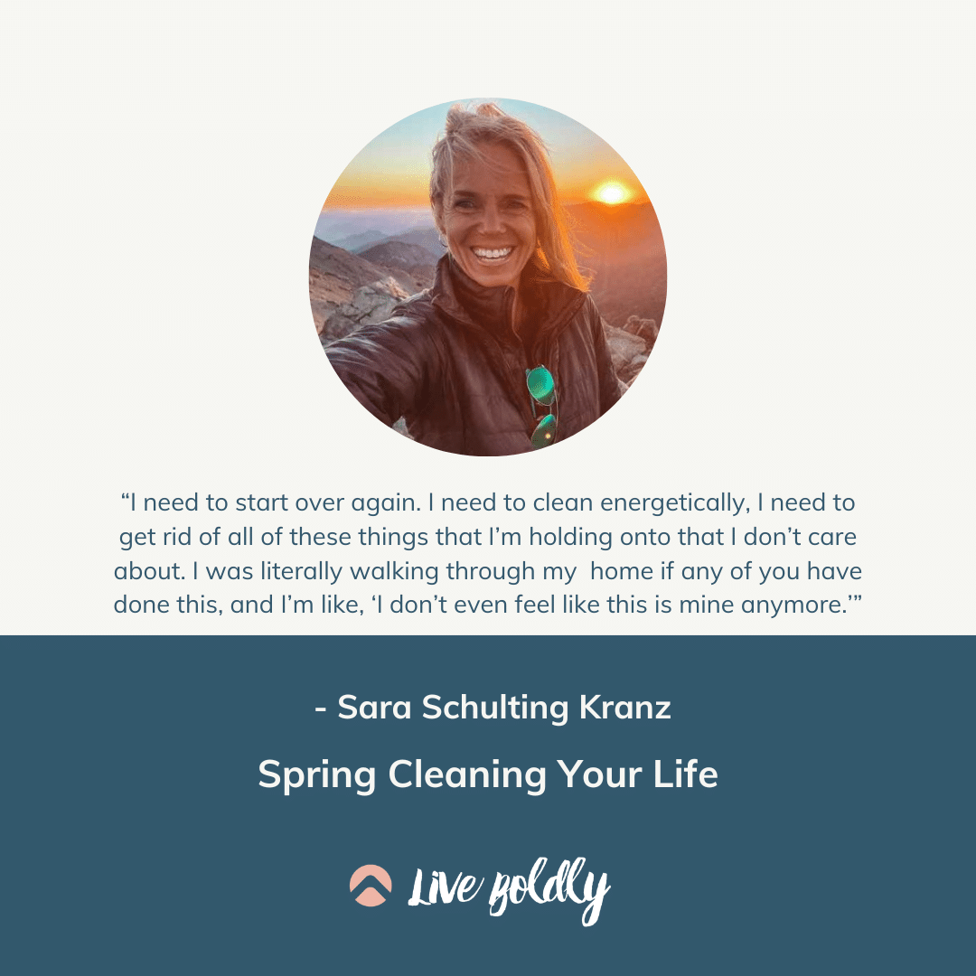 Spring Cleaning Your Life | Live Boldly with Sara Podcast | Episode 166