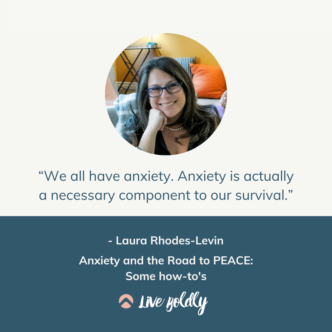 Anxiety and the Road to PEACE: Some how-to's | Live Boldly with Sara Podcast | Episode 173