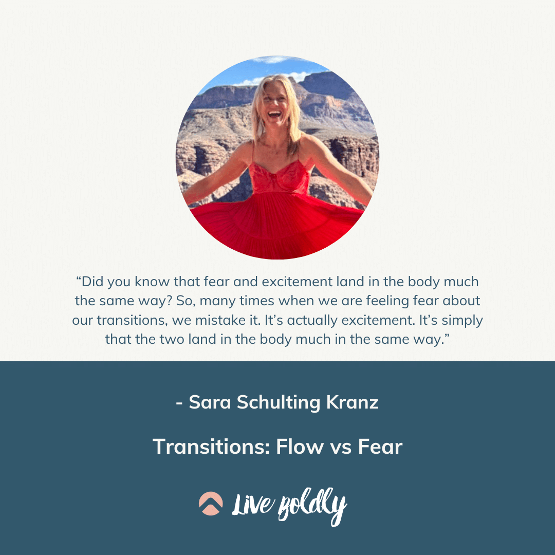 Transitions: Flow vs Fear | Live Boldly with Sara Podcast | Episode 179