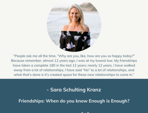 Friendships: When do you know Enough is Enough? | Episode 186