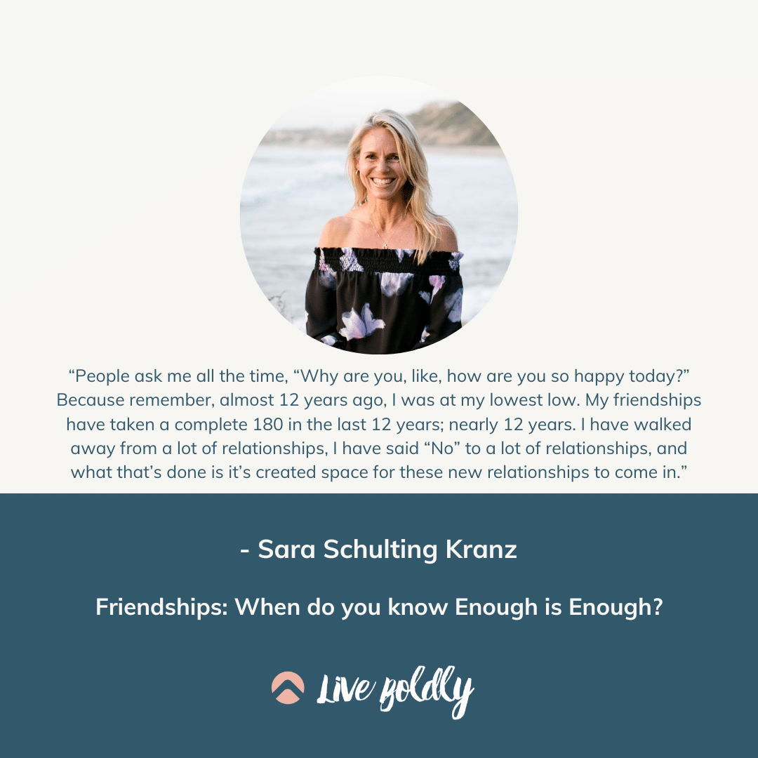 Friendships: When do you know Enough is Enough? | Live Boldly with Sara Podcast | Episode 186