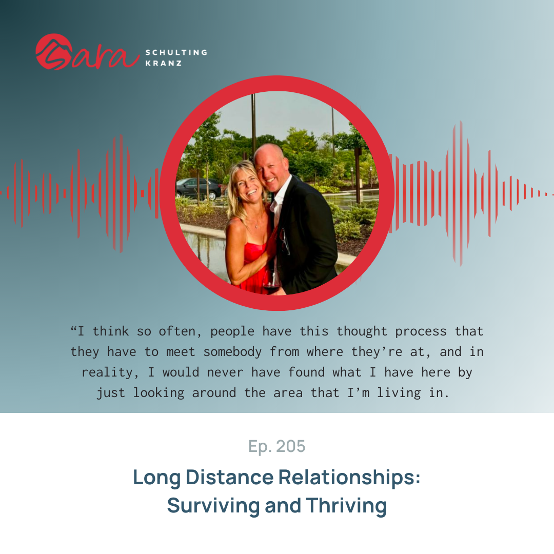 Long Distance Relationships: Surviving and Thriving | Live Boldly with Sara Podcast | Episode 205 | Sara Schulting Kranz