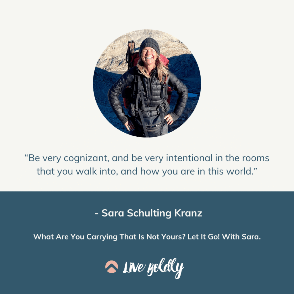 What Are You Carrying That Is Not Yours? Let It Go! With Sara. | Live Boldly with Sara Podcast | Episode 133