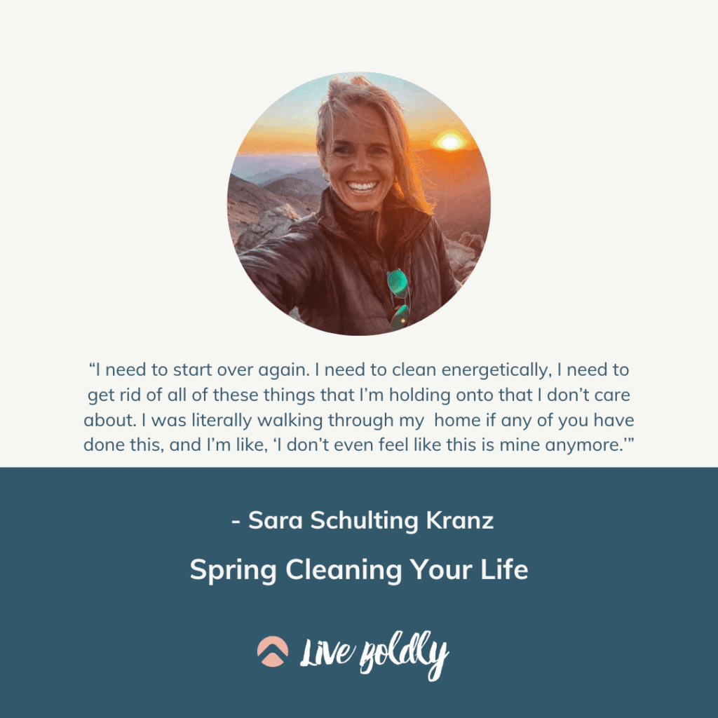 Spring Cleaning Your Life | Live Boldly with Sara Podcast | Episode 166