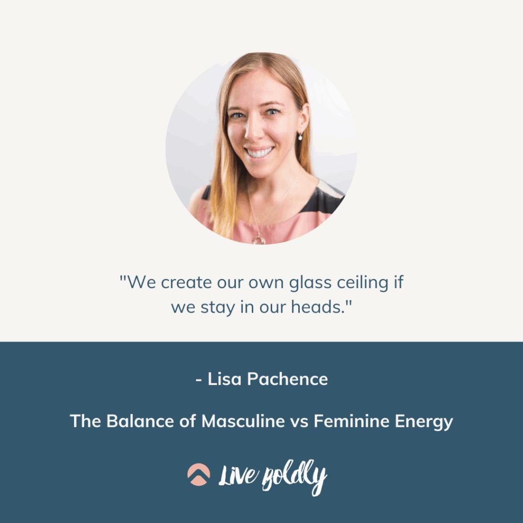 The Balance of Masculine vs Feminine Energy. Live Boldly Podcast with Sara Schulting Kranz and guest Lisa Pachence.