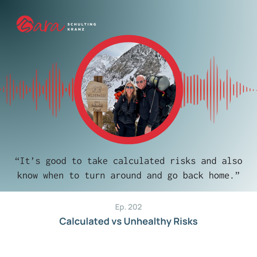 Calculated vs Unhealthy Risks | Live Boldly with Sara Podcast | Episode 202 | Sara Schulting Kranz